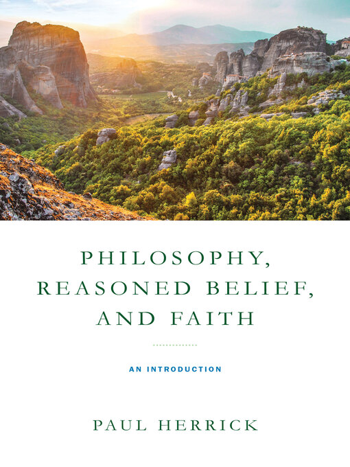 Title details for Philosophy, Reasoned Belief, and Faith by Paul Herrick - Available